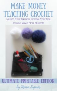 Make Money Teaching Crochet - Ultimate Printable Edition Make Money Teaching Crochet - Ultimate Printable Edition
